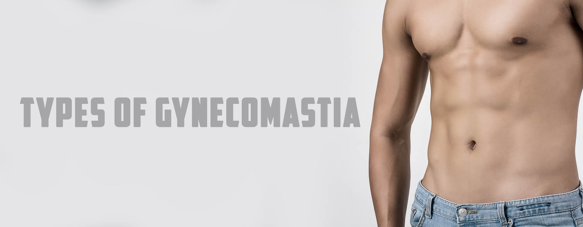Gynecomastia | Male Breast Correction Surgical Treatment | Male Chest Correction